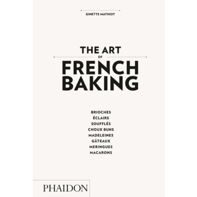 Art Of French Baking - Mathiot, Ginette