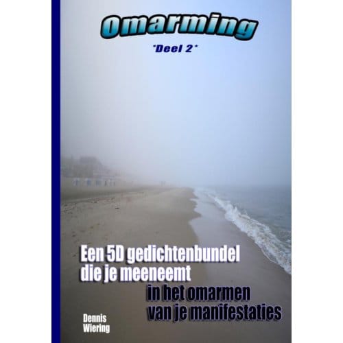 Omarming (Deel 2) - Dennis Wiering