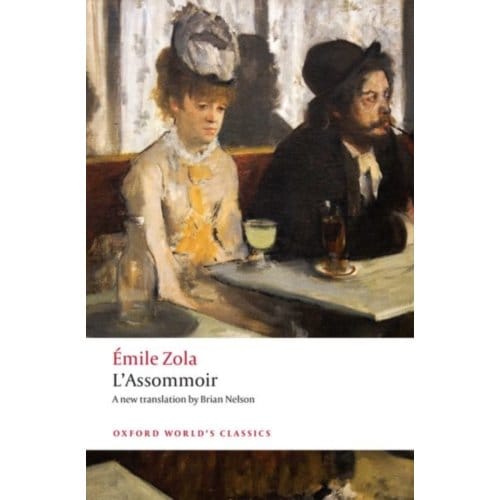 The Assommoir - Oxford World's Classics - Emile Zola
