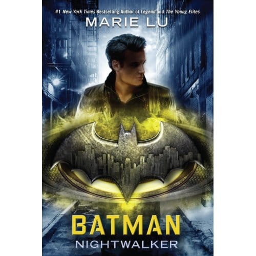 Batman: Nightwalker - Marie Lu