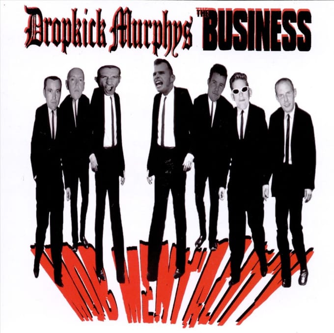 Mob Mentality - Dropkick Murphys & Business