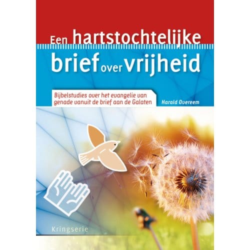 Een Hartstochtelijke Brief Over Vrijheid - Kringserie - Harald Overeem