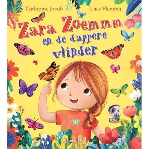 Zara Zoemmm En De Dappere Vlinder - Catherine Jacob