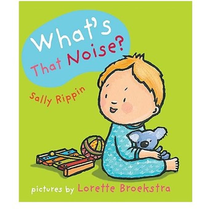 What's That Noise? - Sally Rippin