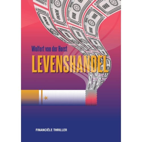 Levenshandel - Wolfert van der Horst