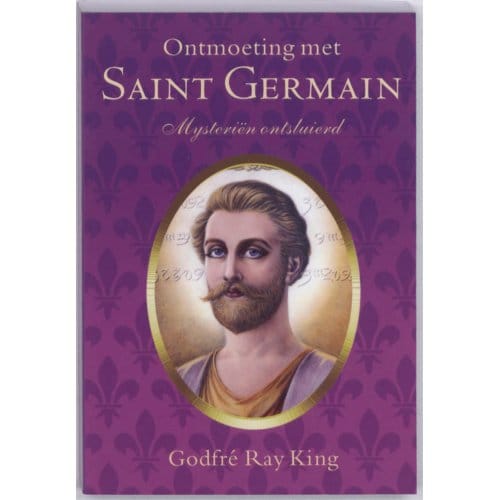 Ontmoeting Met Saint Germain - Ontmoetingen Met Saint Germain - Godfré Ray King
