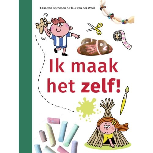 Ik Maak Het Zelf! - Ik Lees Informatief - Elisa van Spronsen