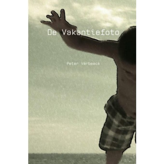 De Vakantiefoto - Peter Verbeeck