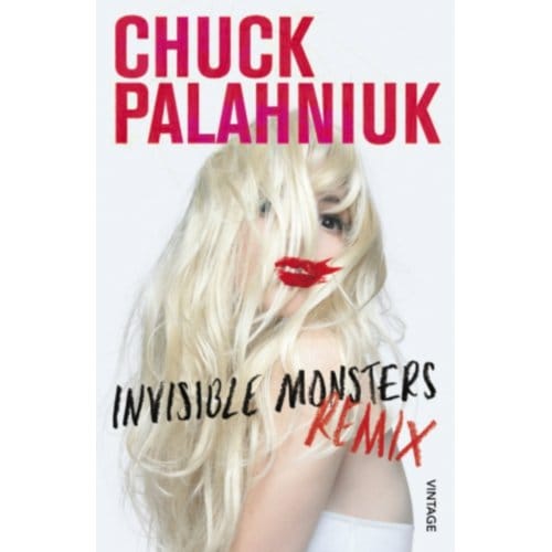 Invisible Monsters Remix - Chuck Palahniuk