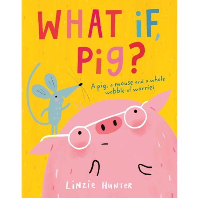 What If, Pig? - Linzie Hunter