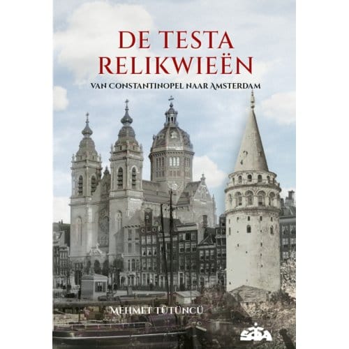 De Testa Relikwieën - Turks-Nederlands Ontmoetingen - Mehmet Tutuncu