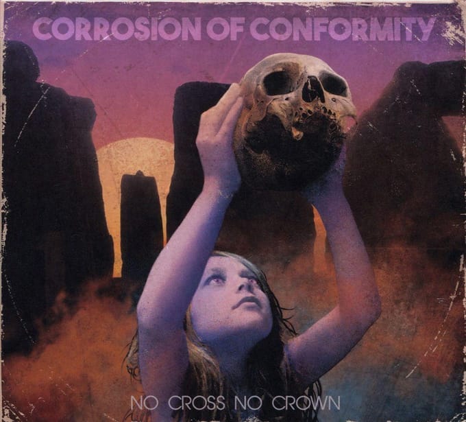 No Cross No Crown - Corrosion Of Conformity