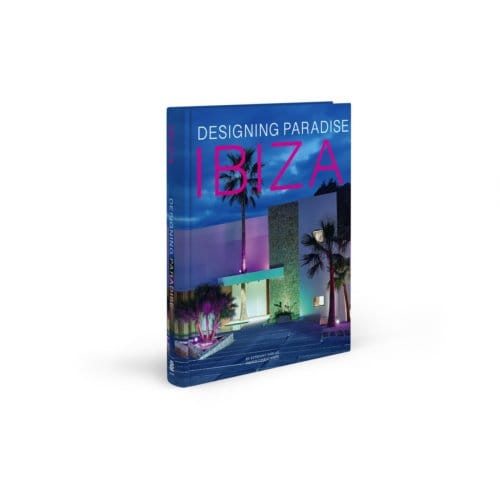 Ibiza. Designing Paradise - Conrad White