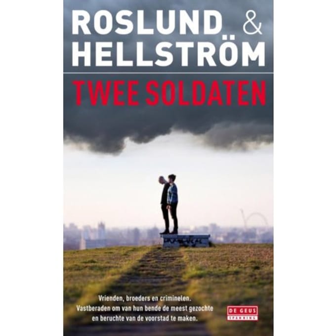Twee Soldaten - Ewert Grens - Anders Roslund