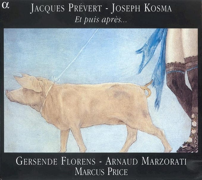 Gersende Florens, Arnaud Marzorati, Marcus Price - Prévert|Kosma: Et Puis Après… (CD)