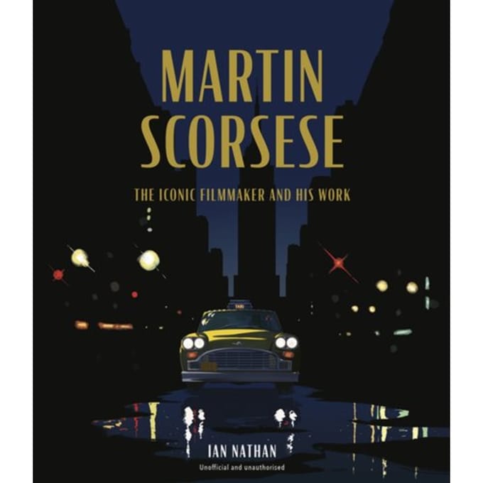 Martin Scorsese - Iconic Filmmakers Series - Ian Nathan