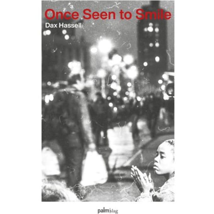 Once Seen To Smile - Dax Hassell