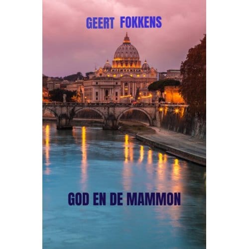 God En De Mammon - Geert Fokkens
