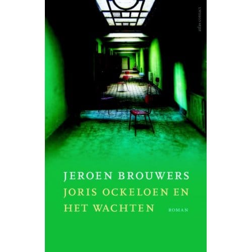 Joris Ockeloen En Het Wachten - Jeroen Brouwers