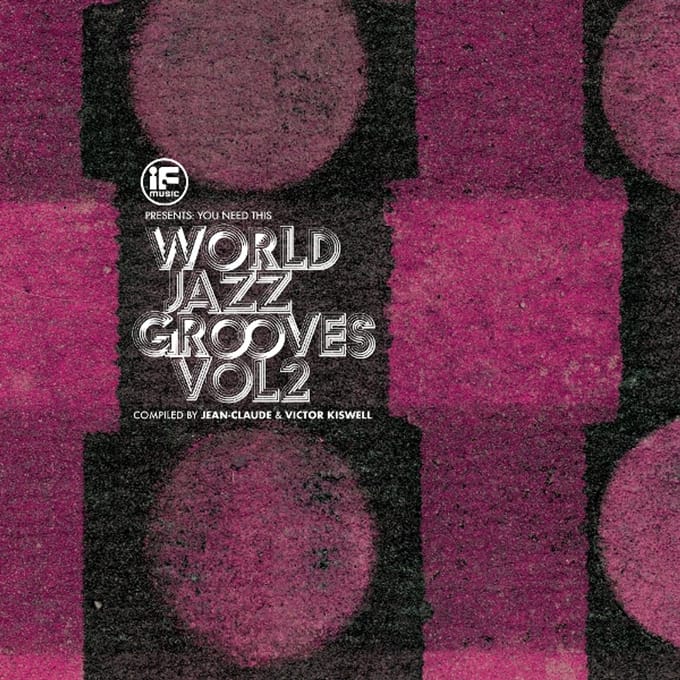 If Music Presents You Need This!: Jazz World Grooves (Vol. 2)