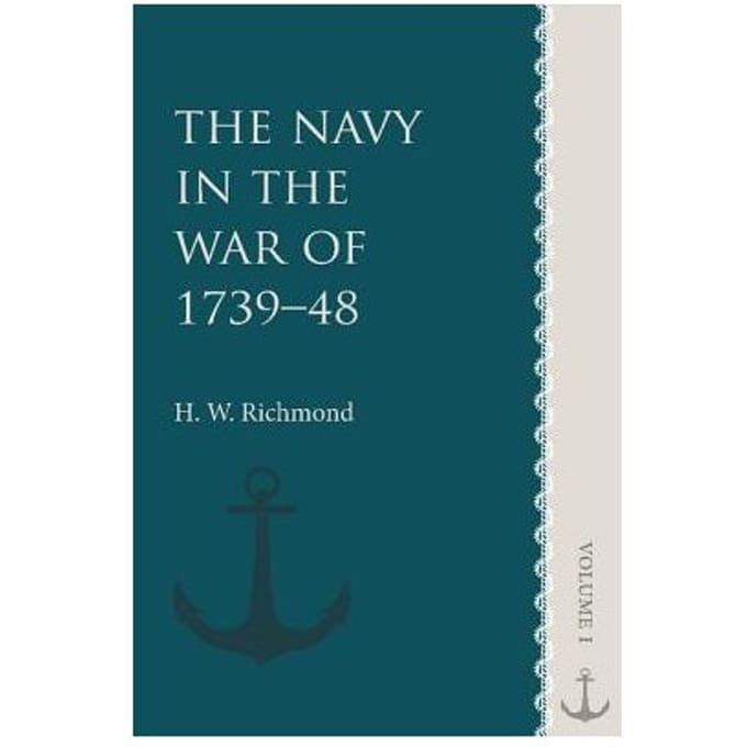 The Navy In The War Of 1739-48: Volume 1 - Sir H. W. Richmond