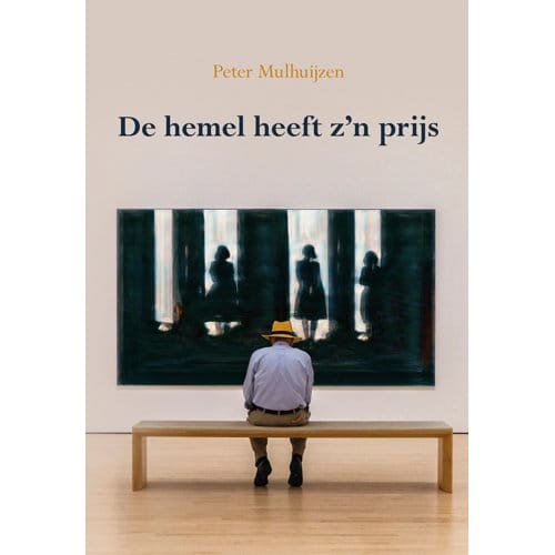 De Hemel Heeft Zijn Prijs - Peter Mulhuijzen