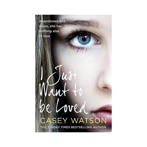 I Just Want To Be Loved - Casey Watson