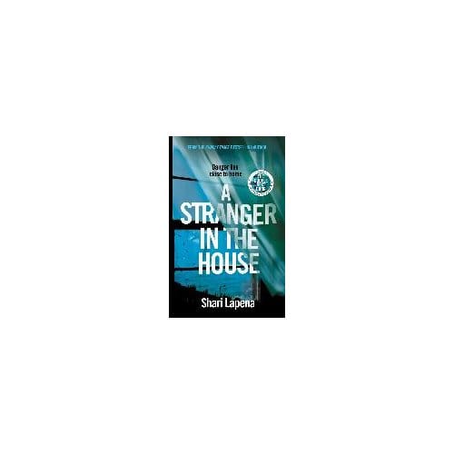 A Stranger In The House - Shari Lapena