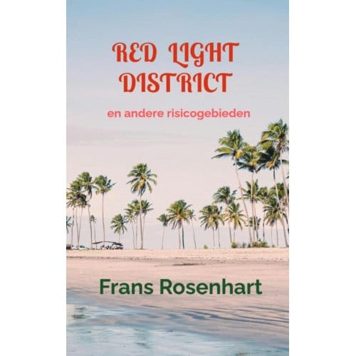 Red Light District - Frans Rosenhart