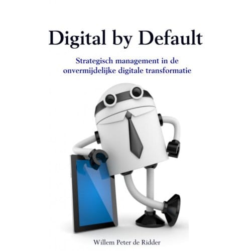 Digital By Default - Willem Peter de Ridder