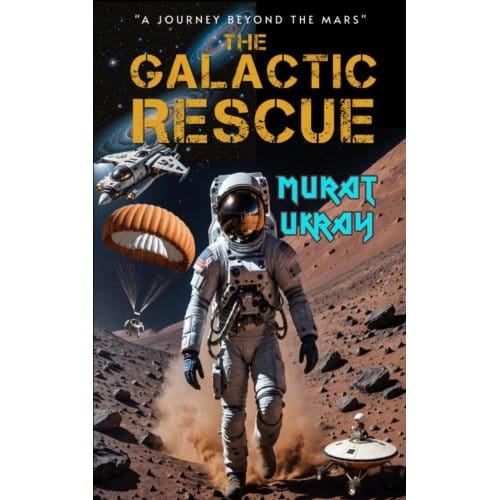 The Galactic Rescue - Murat Ukray