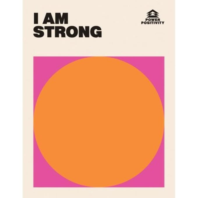I Am Strong - Power Positivity - Hardie Grant Books