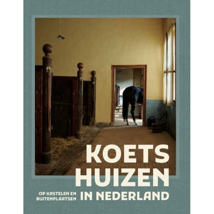 Koetshuizen In Nederland - Mario Broekhuis