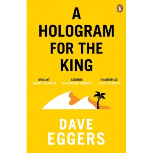 Hologram For The King - Dave Eggers