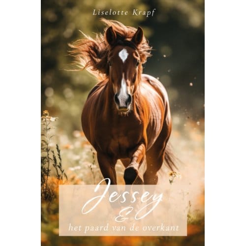 Jessey En Het Paard Van De Overkant - Liselotte Krapf