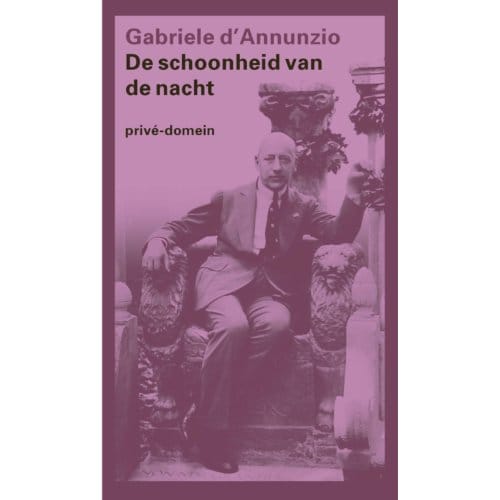 De Schoonheid Van De Nacht - Privé-Domein - Gabriele D' Annunzio
