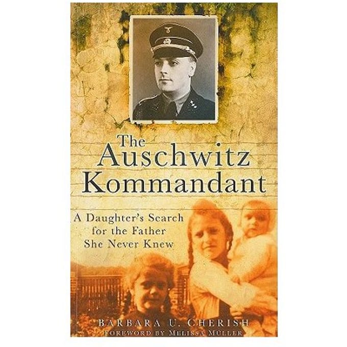 The Auschwitz Kommandant - Barbara U. Cherish