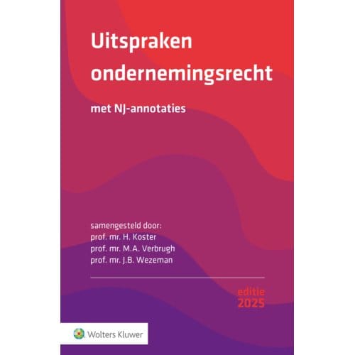 Uitspraken Ondernemingsrecht 2025 / 2025 - H. Koster
