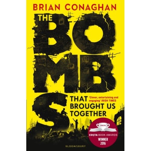 The Bombs That Brought Us Together - Brian Conaghan