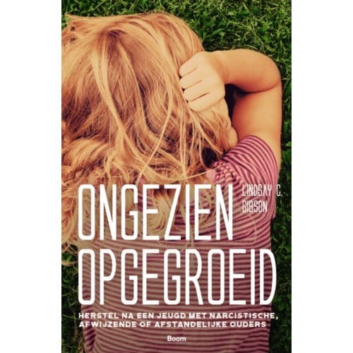 Ongezien Opgegroeid - Lindsay C. Gibson
