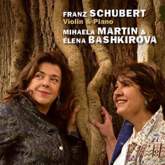 Schubert, Violin & Piano - Mihaela Elena Bashkirova & Marti