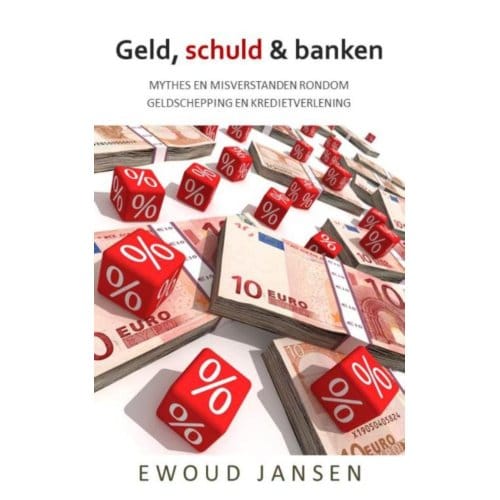 Geld, Schuld & Banken - Ewoud Jansen