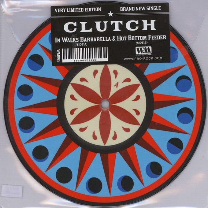Clutch - In Walks Barbarella & Hot Bottom Feeder (7" Vinyl Single) (Picture Disc) (Limited Edition)
