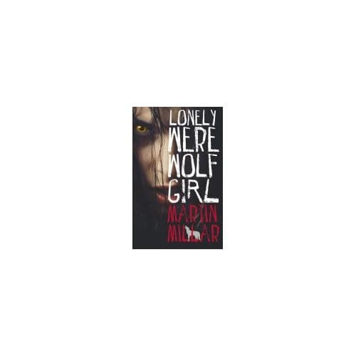 Lonely Werewolf Girl - Martin Millar
