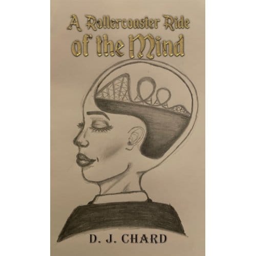 A Rollercoaster Ride Of The Mind - Chard, D. J.