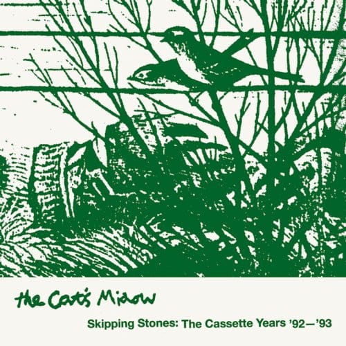 Skipping Stones: The Cassette Years '92-'93 - The Cat's Miaow