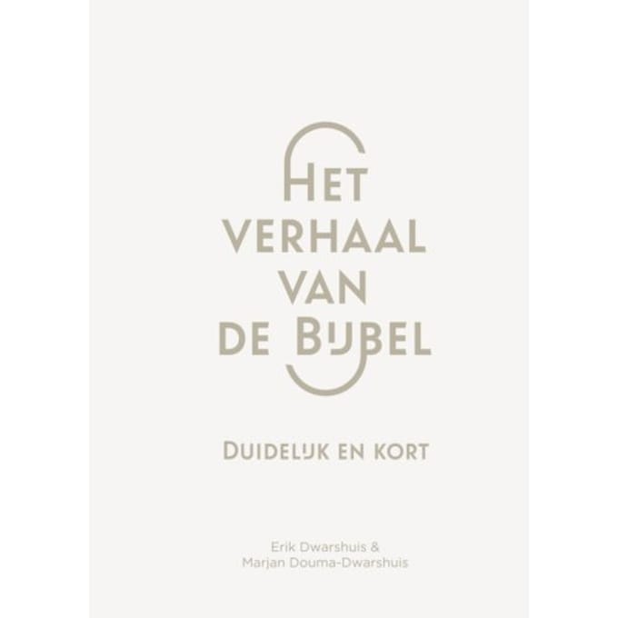 Het Verhaal Van De Bijbel - Erik Dwarshuis