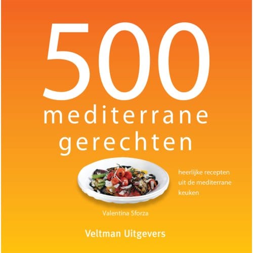 500 Mediterrane Gerechten - V. Sforza