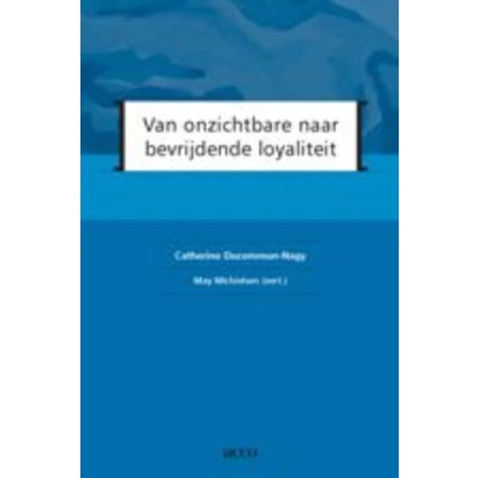 Van Onzichtbare Naar Bevrijdende Loyaliteit - C. Ducommun-Nagy