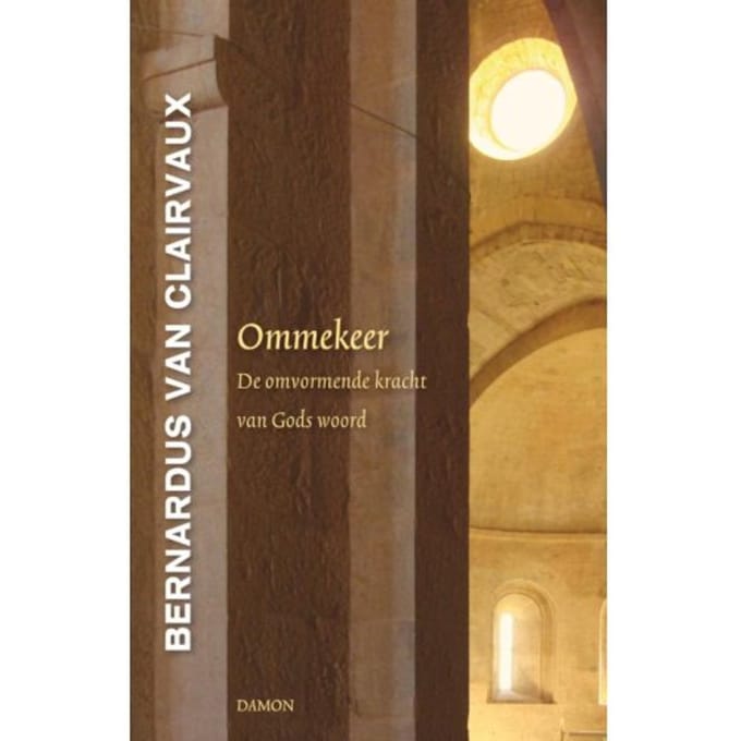Ommekeer - Middeleeuwse Monastieke Teksten - B. van Clairvaux